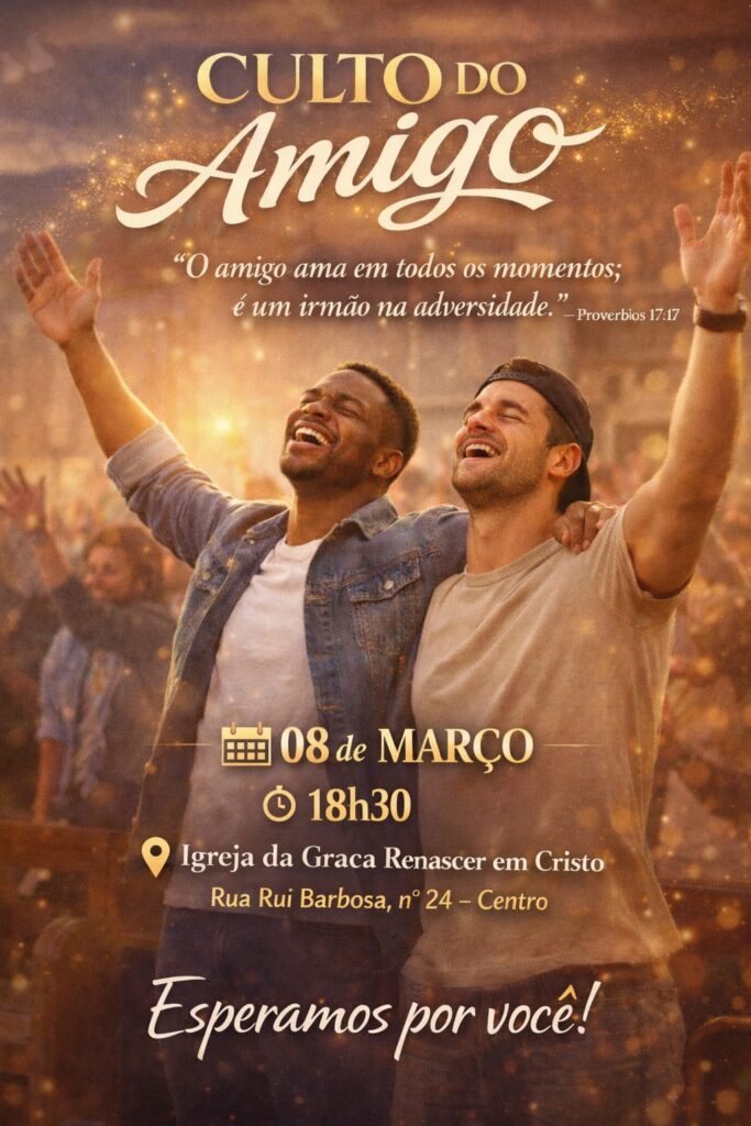 culto-do-amigo-sera-realizado-neste-sabado-na-igreja-da-graca-renascer-em-cristo