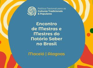 maceio-recebe-encontro-de-mestras-e-mestres-do-notorio-saber